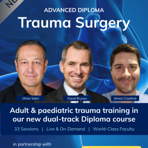 Complete Diploma in Trauma Surgery (Adult & Paediatric)