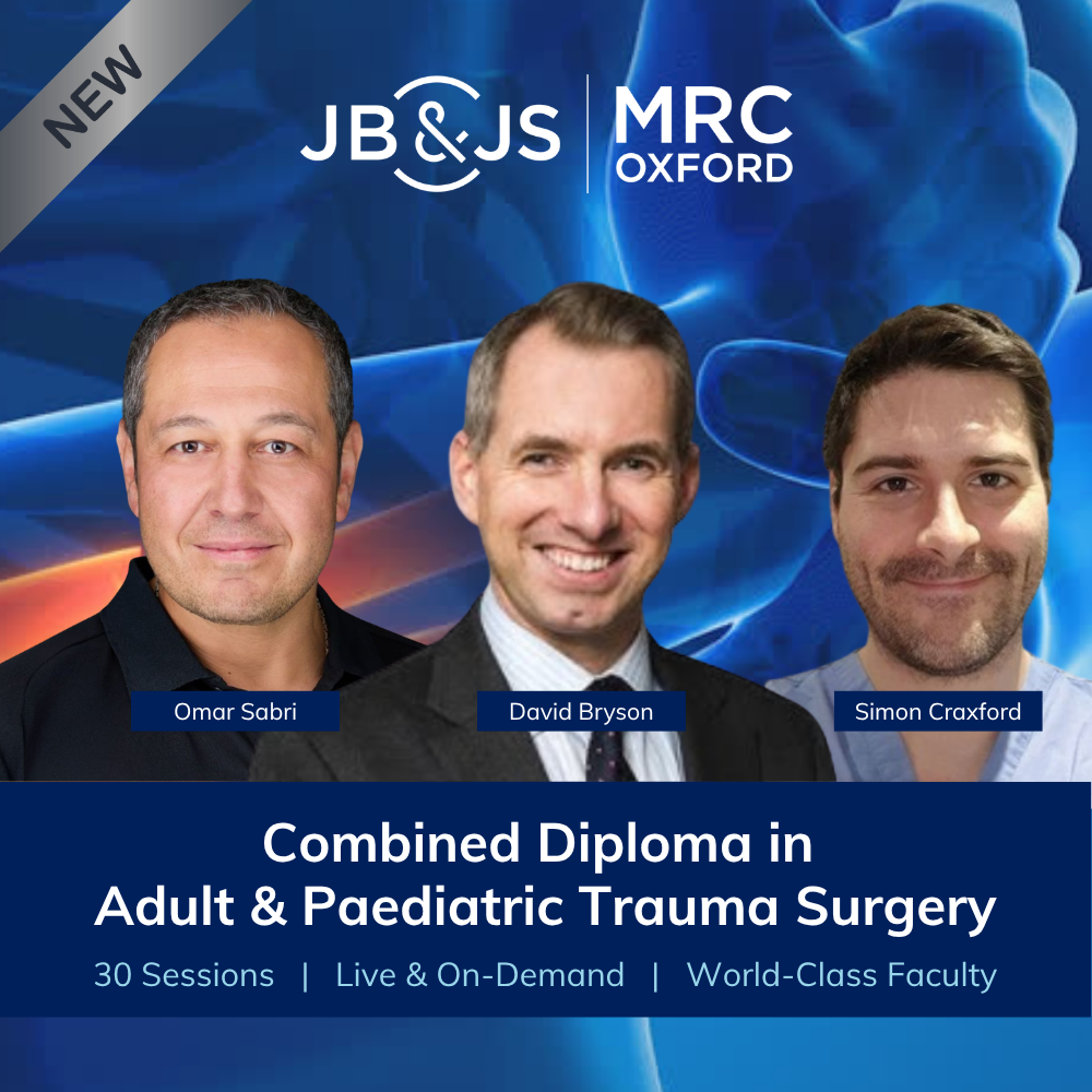 JBJS MRC Oxford Combined Diploma in Adult & Paediatric Trauma Surgery